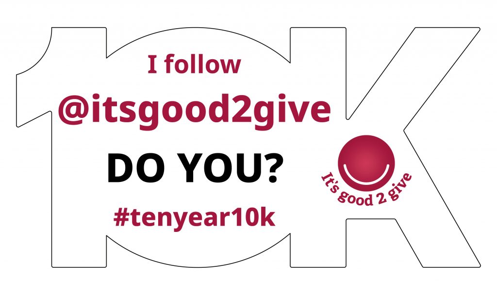 Banner reading " I follow @itsgood2give Do You? #tenyear10k"